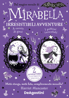 Mirabella. Irresistibili avventure