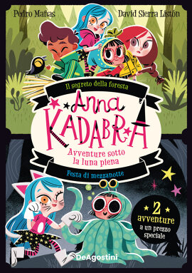 Anna Kadabra. Avventure sotto la luna piena