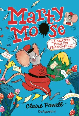 Marty Moose. La Grande Fuga dei Franco-polli
