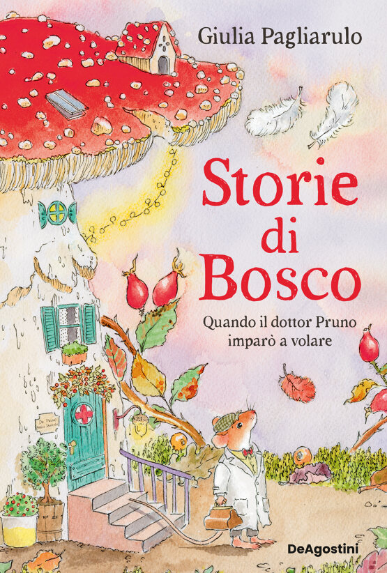 Storie di Bosco 1. Quando il dottor Pruno imparò a volare