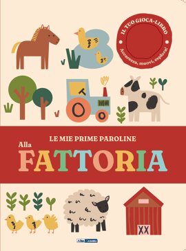 Le mie prime paroline - Alla Fattoria