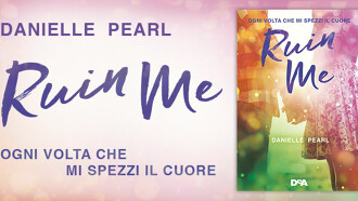 Quattro chiacchiere con Danielle Pearl, autrice di Ruin me (DeA)
