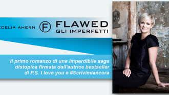 Flawed mi ha spezzato il cuore ma lo ha anche guarito. Intervista a Cecelia Ahern