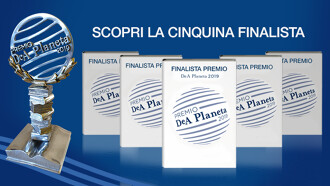 Annunciata la cinquina finalista della prima edizione del Premio DeA Planeta