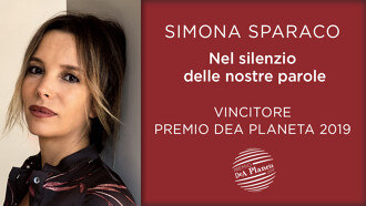 Simona Sparaco ha vinto la prima edizione del premio DeA Planeta con il romanzo Nel silenzio delle nostre parole